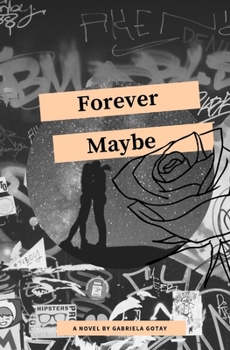 Paperback Forever Maybe: A Small Collection of Things Unsaid Book