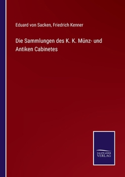 Paperback Die Sammlungen des K. K. Münz- und Antiken Cabinetes [German] Book