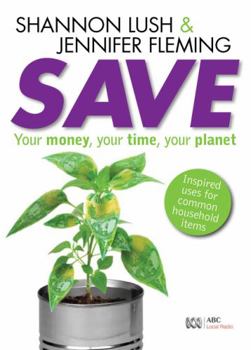 Paperback Save: Your money, your time, your planet Book