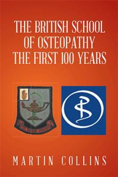 Hardcover The British School of Osteopathy The first 100 years Book