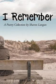 Paperback I Remember: A Poetry Collection by Sharon Langan Book