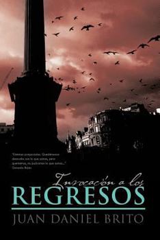 Paperback Invocacion a Los Regresos: Textos Poeticos y Narraciones [Spanish] Book