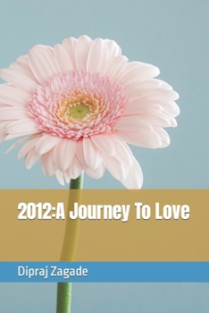 Paperback 2012: A Journey To Love Book