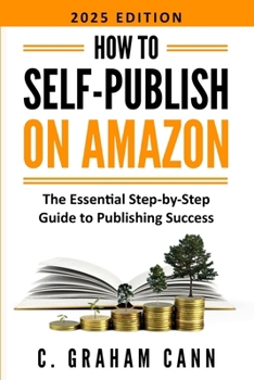 Paperback How to Self-Publish on Amazon: The Essential Step-by-Step Guide to Publishing Success Book