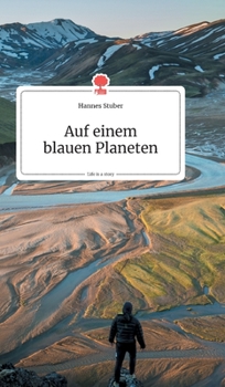Hardcover Auf einem blauen Planeten. Life is a Story - story.one [German] Book