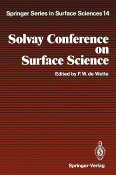 Paperback Solvay Conference on Surface Science: Invited Lectures and Discussions University of Texas, Austin, Texas, December 14-18, 1987 Book