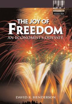 Hardcover The Joy of Freedom: An Economist's Odyssey Book