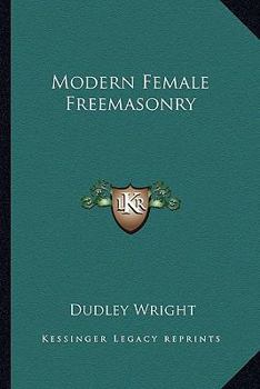 Paperback Modern Female Freemasonry Book
