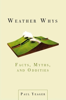 Paperback Weather Whys: Facts, Myths, and Oddities Book