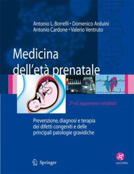 Hardcover Medicina Dell'étà Prenatale: Prevenzione, Diagnosi E Terapia Dei Difetti Congeniti E Delle Principali Patologie Gravidiche [With CDROM] [Italian] Book
