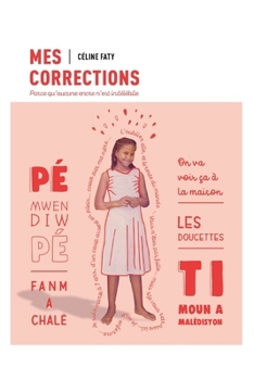 Paperback Mes Corrections: Parce qu'aucune encre n'est ind?l?bile [French] Book