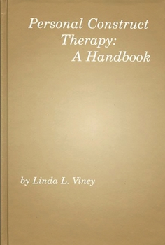 Hardcover Personal Construct Therapy: A Handbook Book