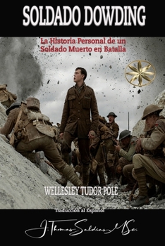 Paperback Soldado Dowding: La Historia Personal de Un Soldado Muerto En Batalla [Spanish] Book