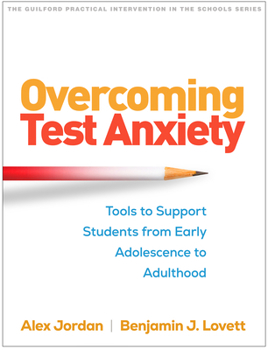 Hardcover Overcoming Test Anxiety: Tools to Support Students from Early Adolescence to Adulthood Book