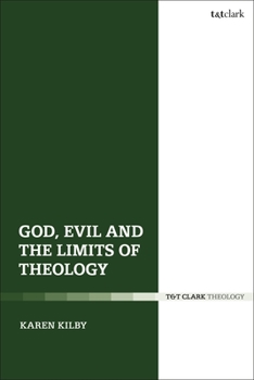 Hardcover God, Evil and the Limits of Theology Book