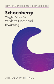 Hardcover Schoenberg: 'Night Music' - Verklärte Nacht and Erwartung Book