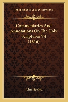 Paperback Commentaries And Annotations On The Holy Scriptures V4 (1816) Book