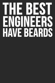 Paperback The Best Engineers Have Beards: Blank Lined Notebook Journal Book