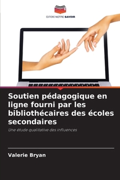 Paperback Soutien pédagogique en ligne fourni par les bibliothécaires des écoles secondaires [French] Book