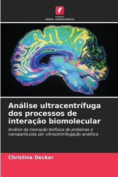 Paperback Análise ultracentrífuga dos processos de interação biomolecular [Portuguese] Book