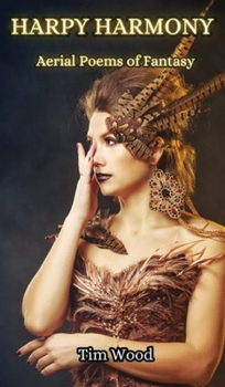 Harpy Harmony: Aerial Poems of Fantasy