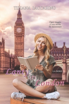 Paperback Lanty in London: (volume n. 3 della serie "Lanty&Cookies") [Italian] Book