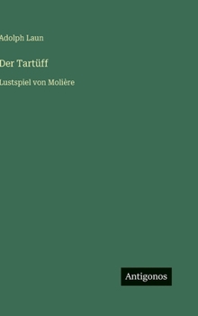 Der Tartüff: Lustspiel von Molière (German Edition)