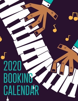 2020 Booking Calendar: A 2020 gig planner appointment book for musicians with a purple jazz piano player cover