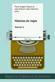 Paperback Historias de Viajes Vol. 1: Una Perspectiva Plural [French] Book