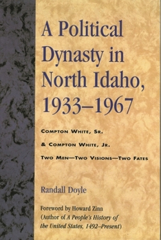 Paperback A Political Dynasty in North Idaho, 1933-1967 Book