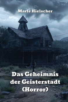 Paperback Das Geheimnis der Geisterstadt (Horror) [German] Book