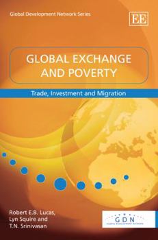 Hardcover Global Exchange and Poverty: Trade, Investment and Migration (Global Development Network series) Book