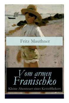 Paperback Vom armen Franischko - Kleine Abenteuer eines Kesselflickers [German] Book