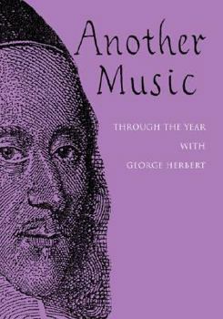 Paperback Another Music: Through the Year with George Herbert Book