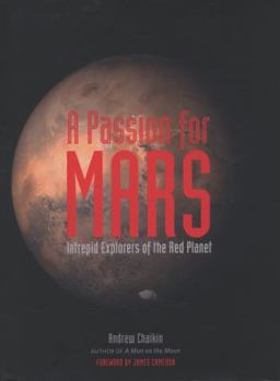 Hardcover A Passion for Mars: Intrepid Explorers of the Red Planet Book