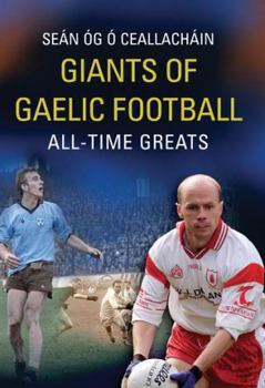 Paperback Giants of Gaelic Football: All-Time Greats Book