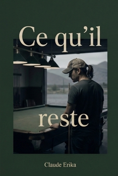 Paperback Ce qu'il reste [French] Book