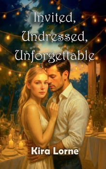 Paperback Invited, Undressed, Unforgettable Book
