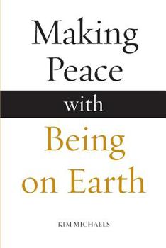 Paperback Making Peace with Being on Earth Book