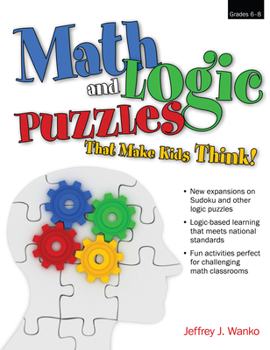 Paperback Math and Logic Puzzles That Make Kids Think!: Grades 6-8 Book