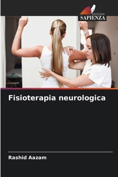 Fisioterapia neurologica (Italian Edition)