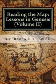 Paperback Reading the Map: Lessons in Genesis (Volume II) Book