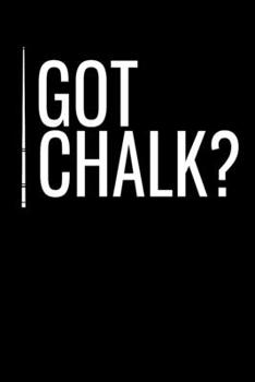Paperback Got Chalk: Notebook I Notizbuch I Calepin I Taccuino I Cuaderno I Caderno I Notitieblok I Notatnik I 6x9 I A5 I 120 Pages I Dot G Book