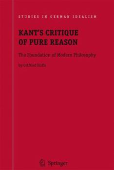 Hardcover Kant's Critique of Pure Reason: The Foundation of Modern Philosophy Book