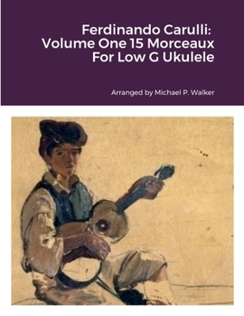 Paperback Ferdinando Carulli: Volume One 15 Morceaux For Low G Ukulele Book