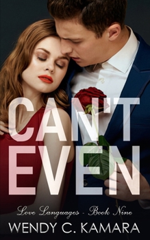 Paperback Can't Even: A Clean Contemporary Romance Short Story Book