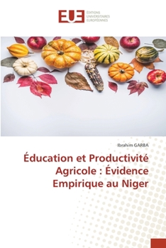 Paperback Éducation et Productivité Agricole: Évidence Empirique au Niger [French] Book