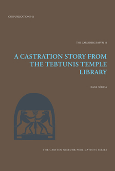 Hardcover A Castration Story from the Tebtunis Temple Library Book