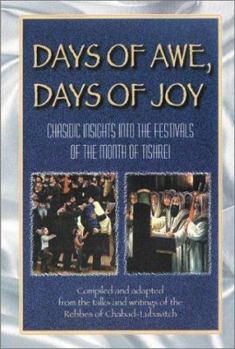 Days of Awe, Days of Joy: Chasidic Insights into the Festivals of the Month of Tishrei