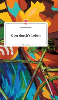 Hardcover Quer durch's Leben. Life is a Story - story.one [German] Book